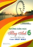 HƯỚNG DẪN HỌC TIẾNG ANH LỚP 6 (Dùng kèm SGK Tiếng Anh i-Learn Smart World)
